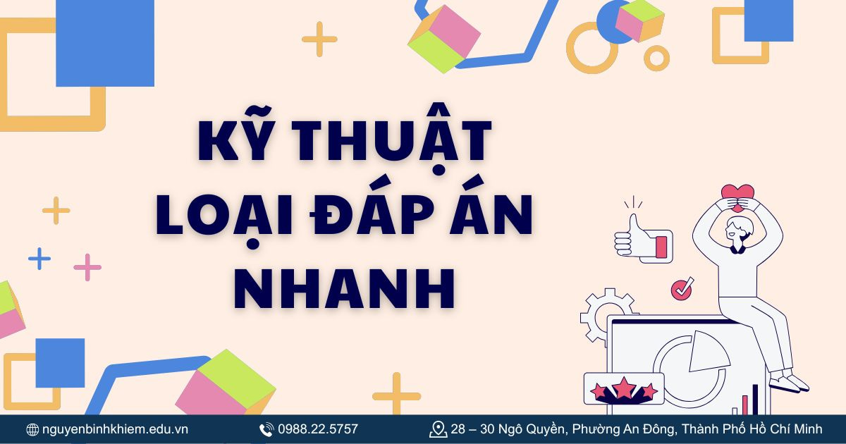 Kỹ thuật loại đáp án nhanh
