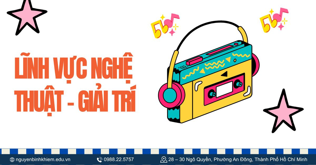 Lĩnh vực Nghệ thuật - Giải trí