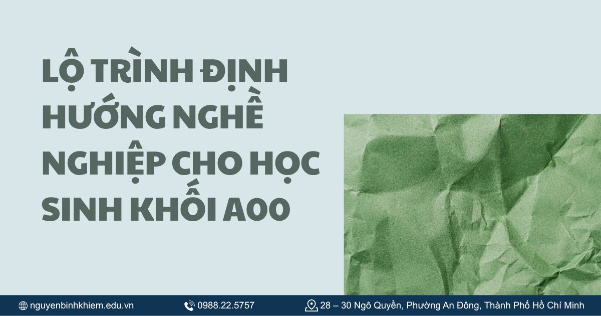 Lộ trình định hướng nghề nghiệp cho học sinh khối A00