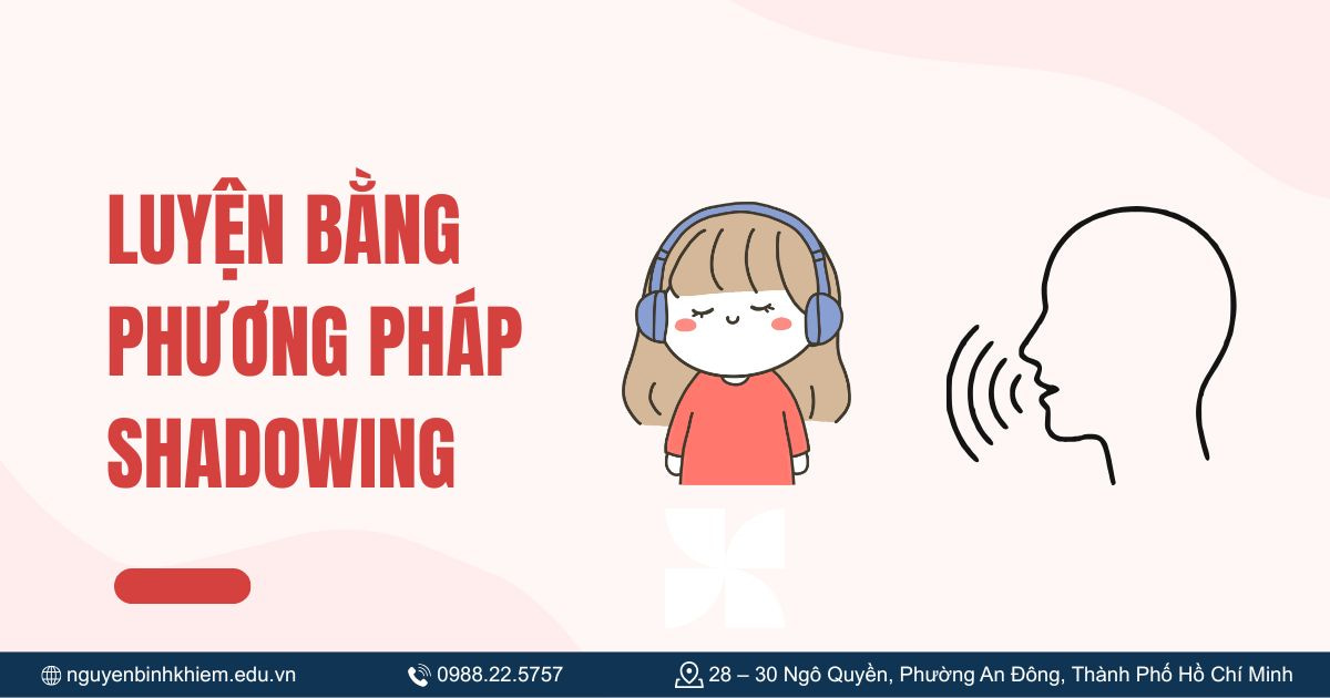 Luyện bằng phương pháp Shadowing