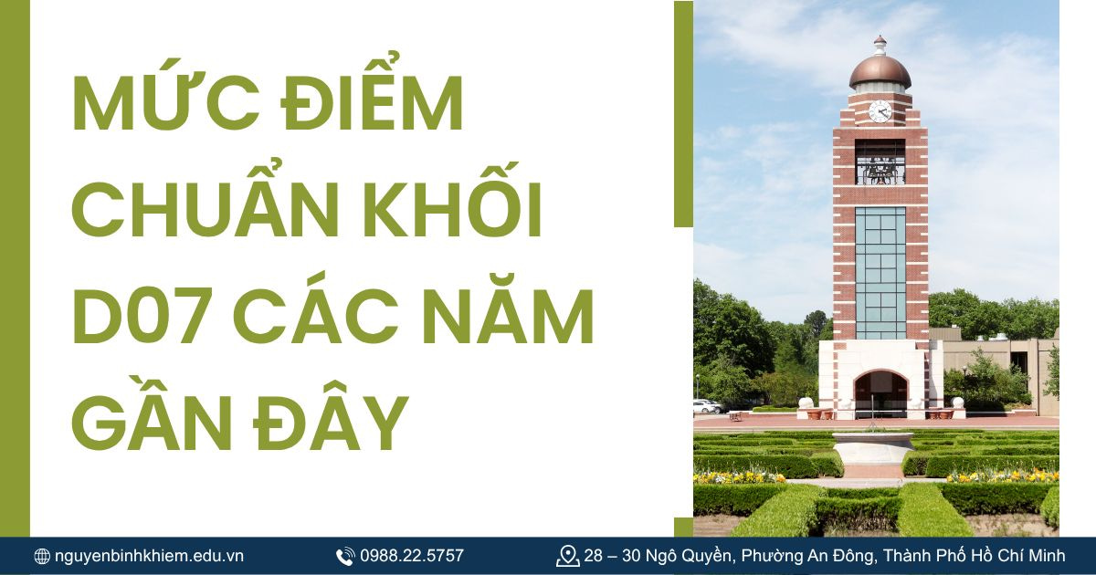 Mức điểm chuẩn khối D07 các năm gần đây