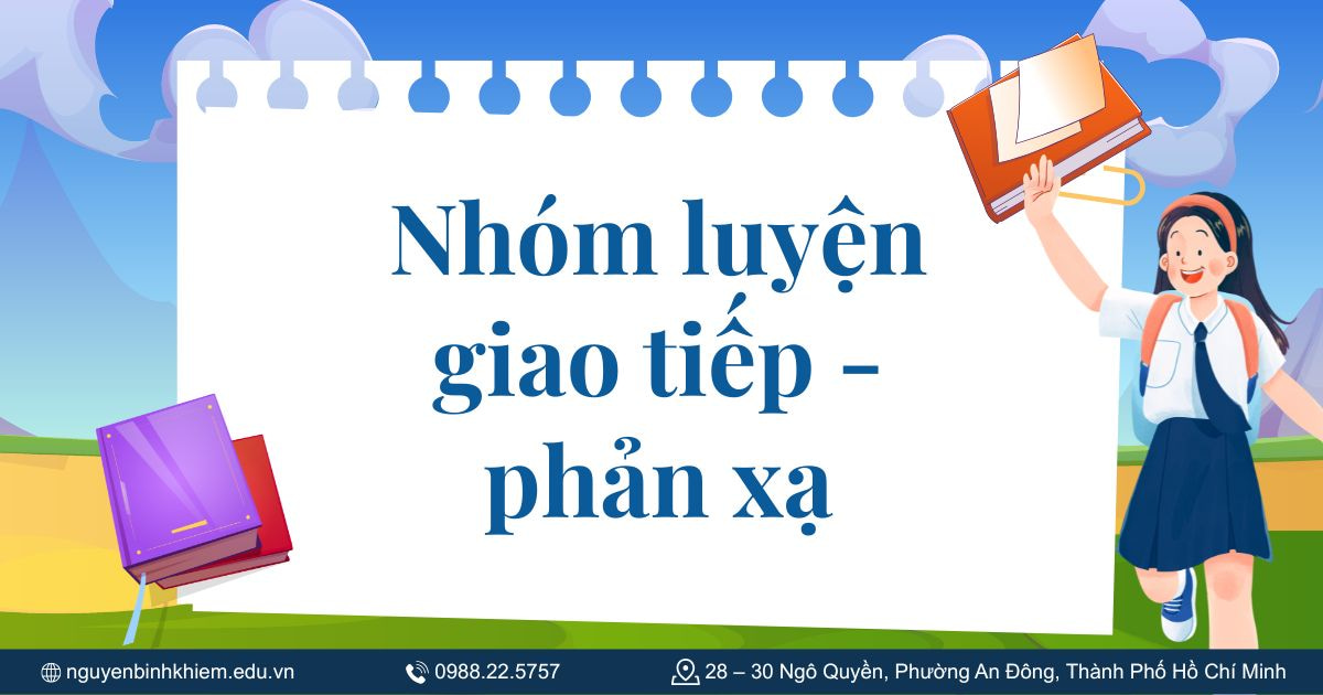 Nhóm luyện giao tiếp - phản xạ