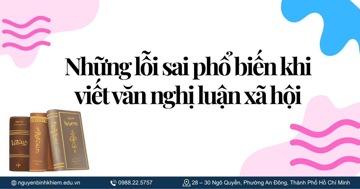 Những lỗi sai phổ biến khi viết văn nghị luận xã hội