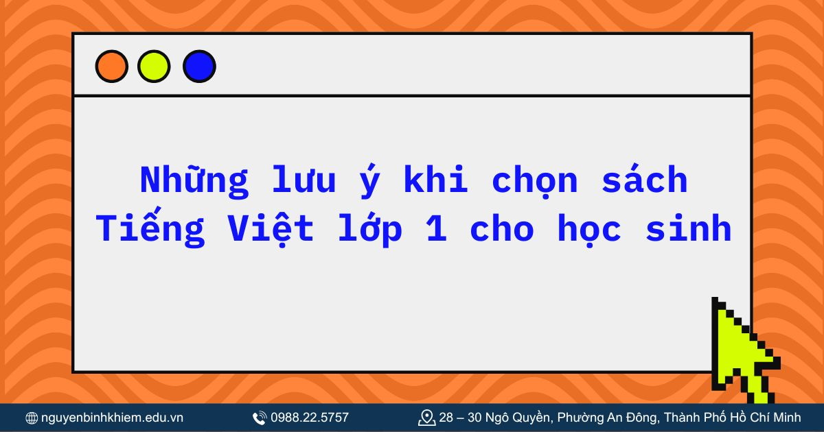 Những lưu ý khi chọn sách Tiếng Việt lớp 1 cho học sinh