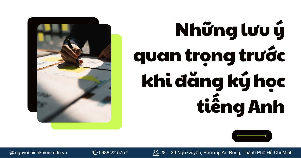 Những lưu ý quan trọng trước khi đăng ký học tiếng Anh