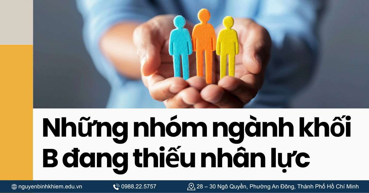 Những nhóm ngành khối B đang thiếu nhân lực