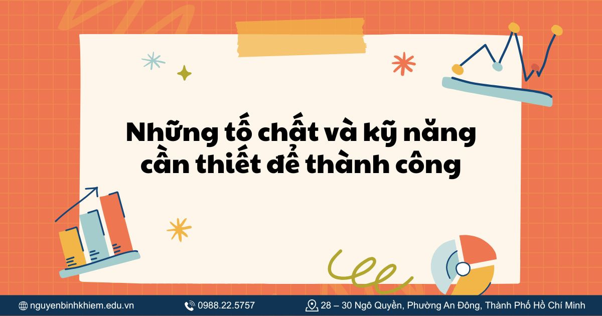 Những tố chất và kỹ năng cần thiết để thành công