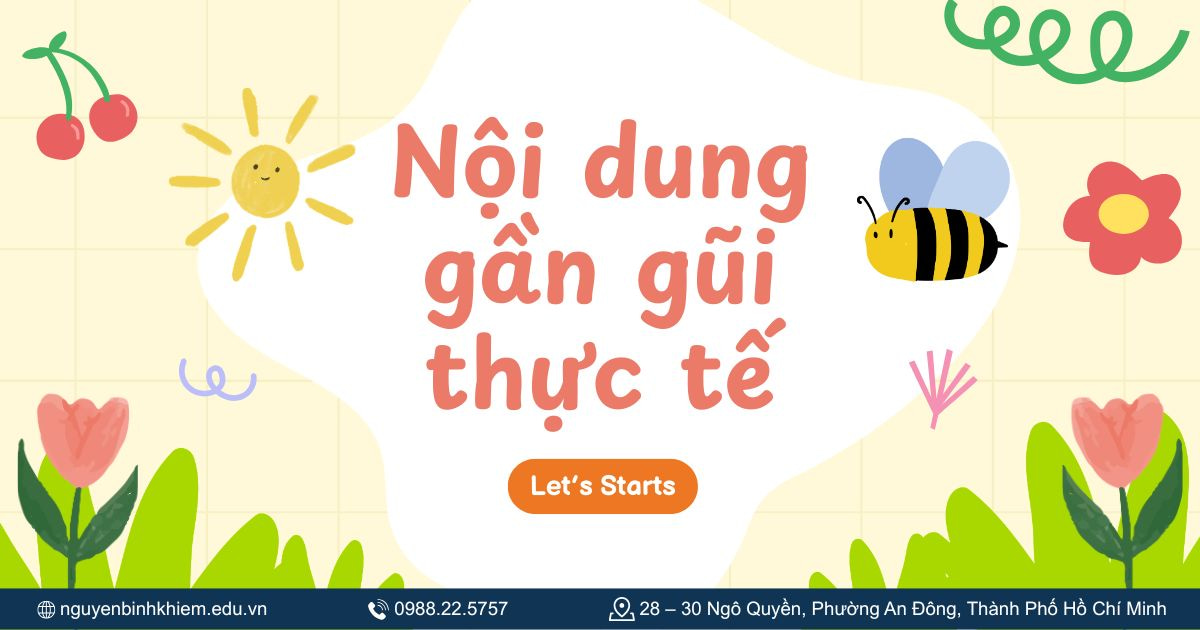 Nội dung gần gũi thực tế