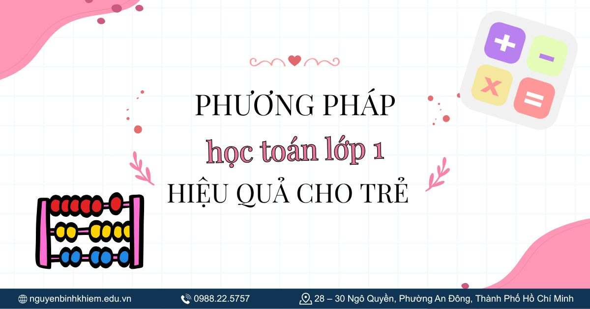 Phương pháp học toán lớp 1 hiệu quả cho trẻ