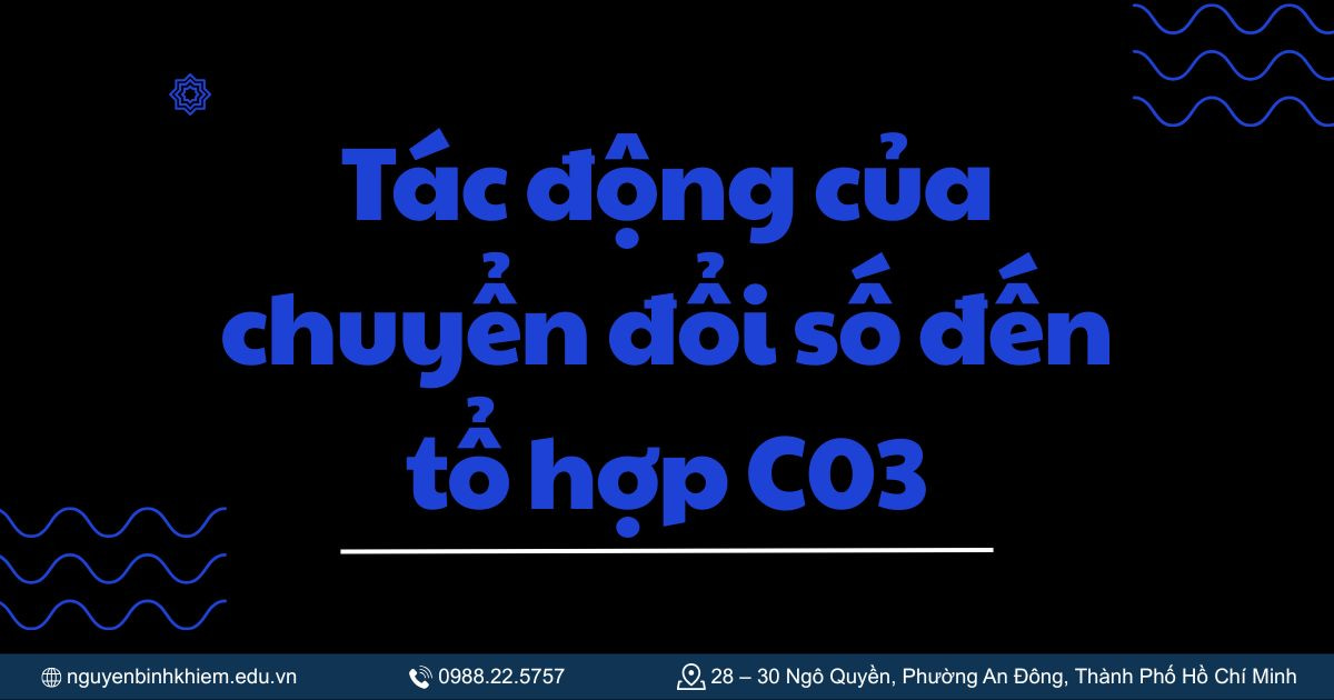 Tác động của chuyển đổi số đến tổ hợp C03