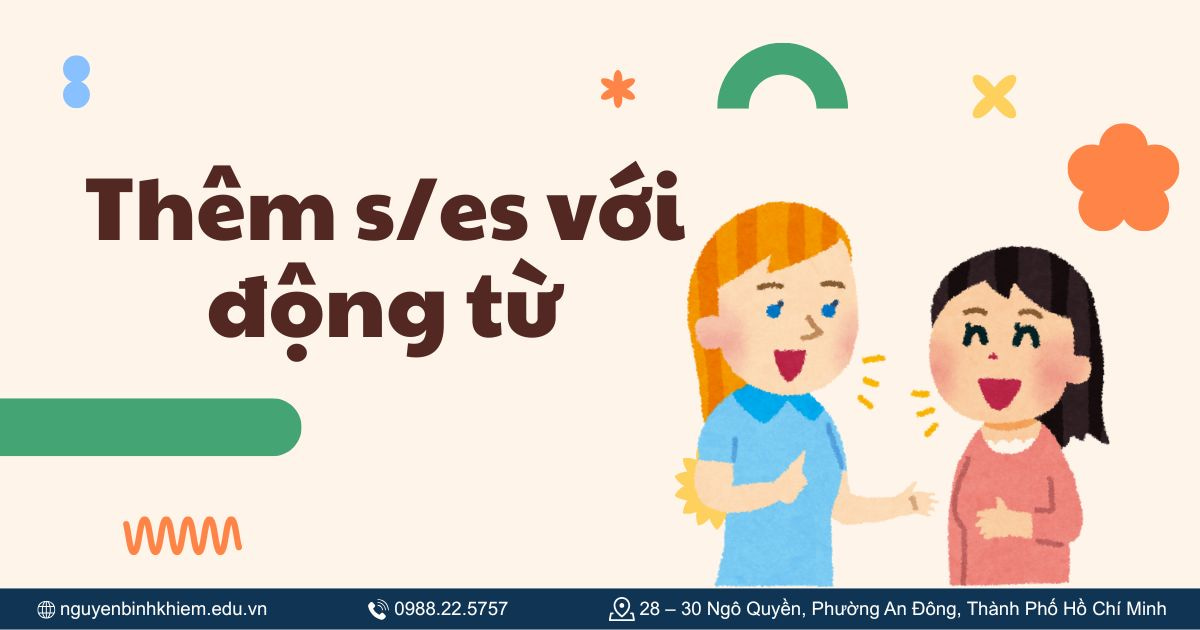 Thêm s/es với động từ