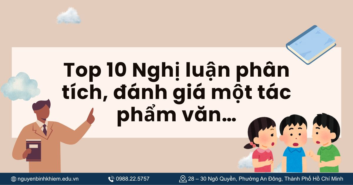 Top 10 Nghị luận phân tích, đánh giá một tác phẩm văn…