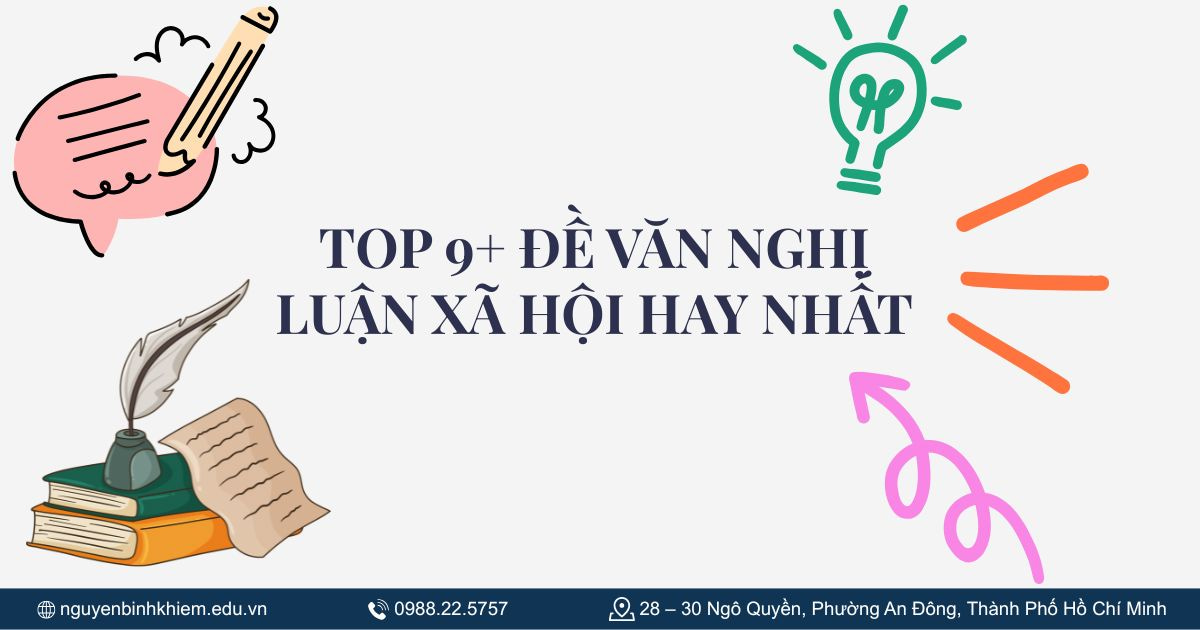 Top 9+ đề văn nghị luận xã hội hay nhất