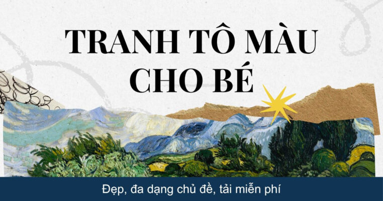 Tranh tô màu cho bé đẹp, đa dạng chủ đề, tải miễn phí