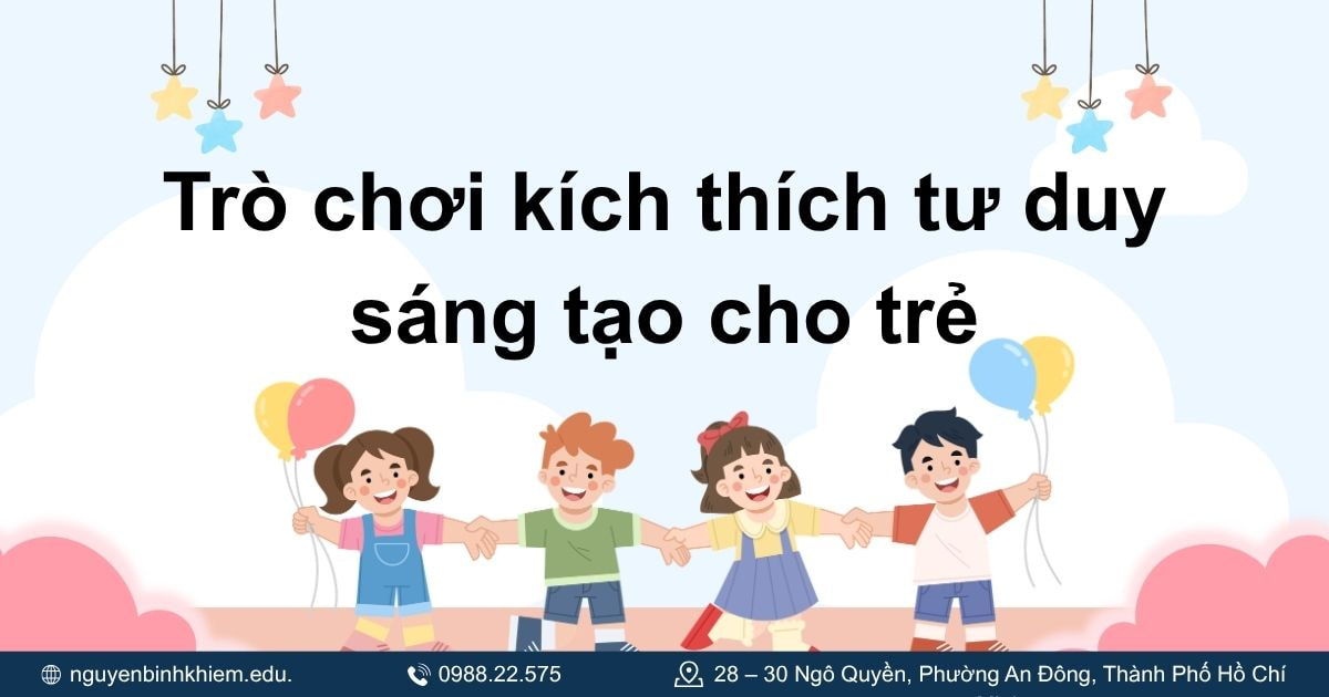 Trò chơi kích thích tư duy sáng tạo cho trẻ