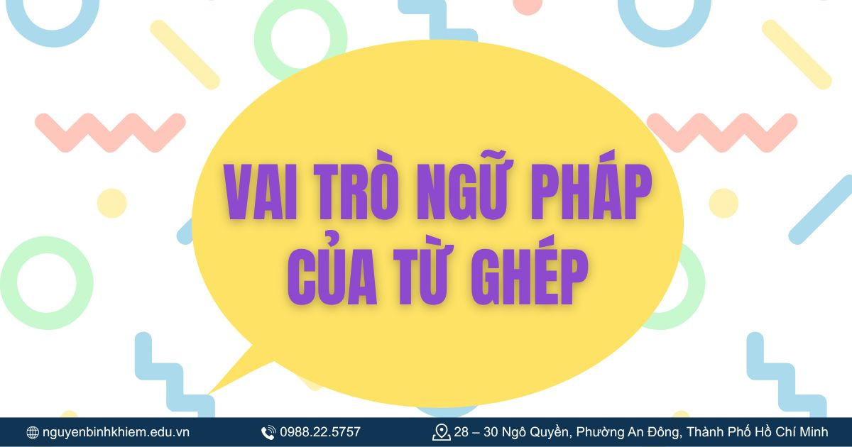 Vai trò ngữ pháp của từ ghép