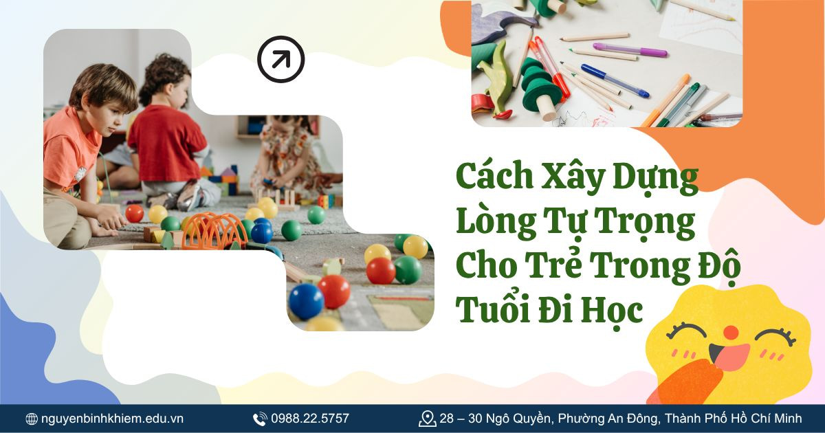 Cách Xây Dựng Lòng Tự Trọng Cho Trẻ Trong Độ Tuổi Đi Học