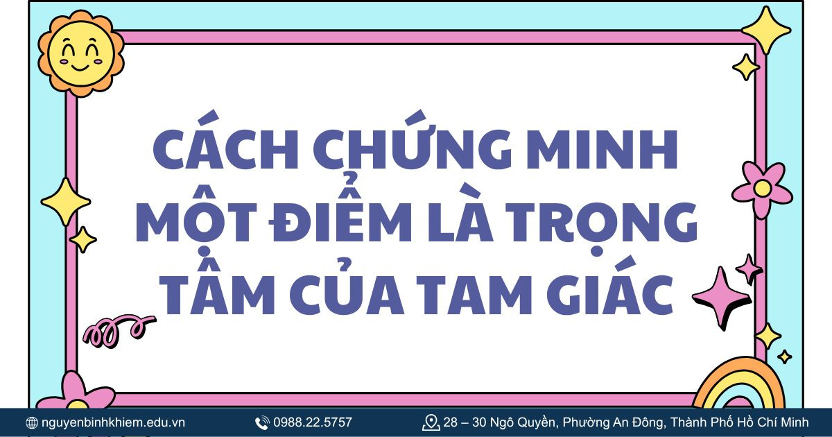 Cách chứng minh một điểm là trọng tâm của tam giác