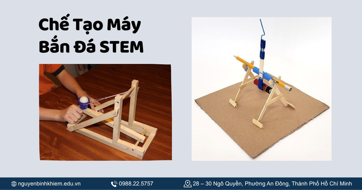 Chế Tạo Máy Bắn Đá STEM