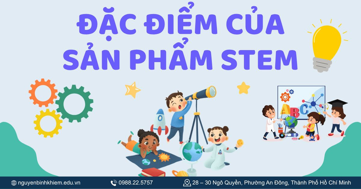 Đặc Điểm Của Sản Phẩm STEM