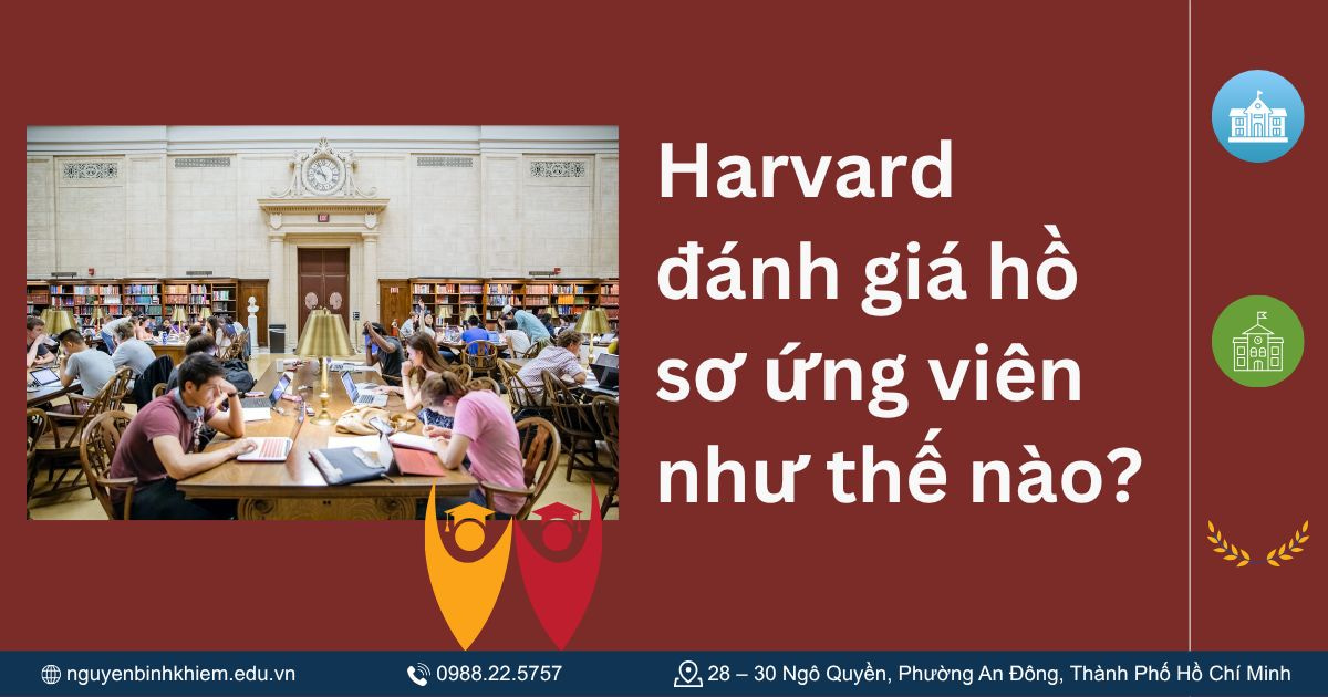 Harvard đánh giá hồ sơ ứng viên như thế nào?