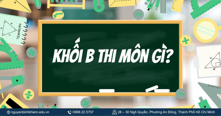 Khối B thi môn gì?