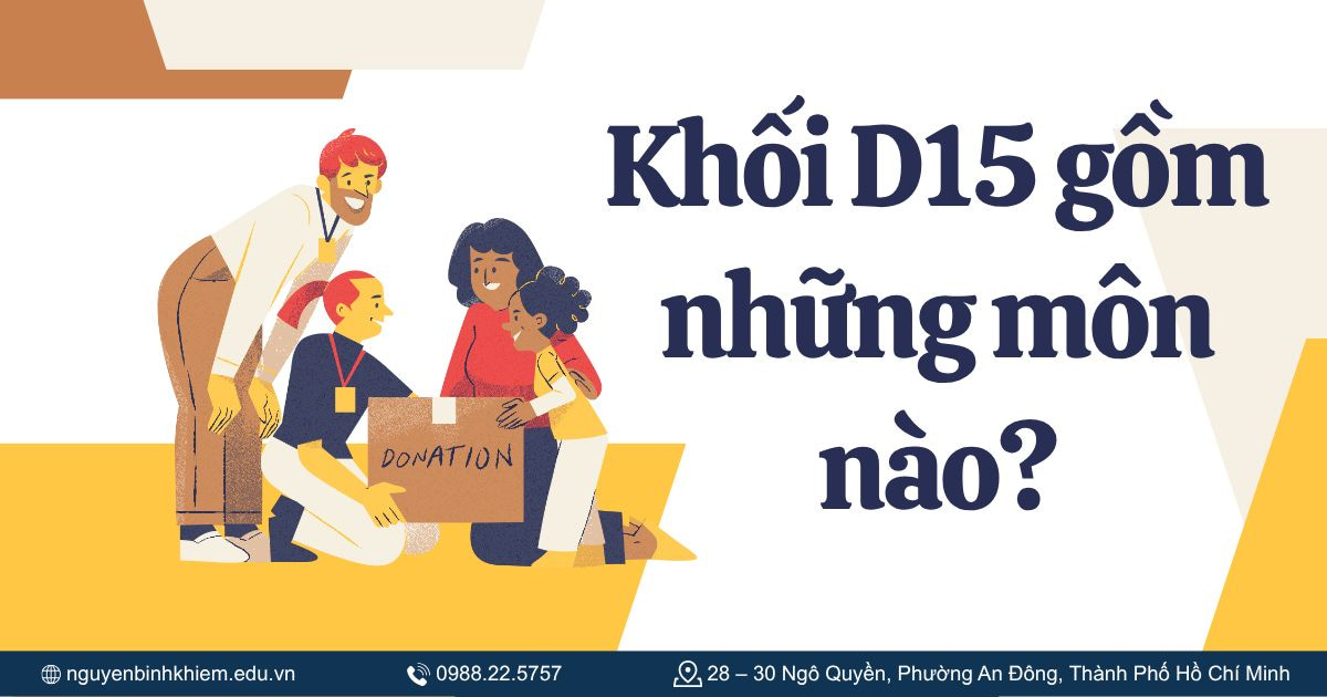 Khối D15 gồm những môn nào?