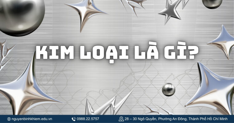 Kim loại là gì?