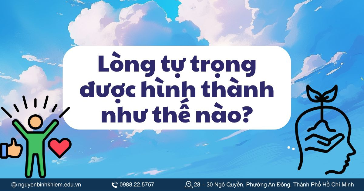 Lòng tự trọng được hình thành như thế nào?