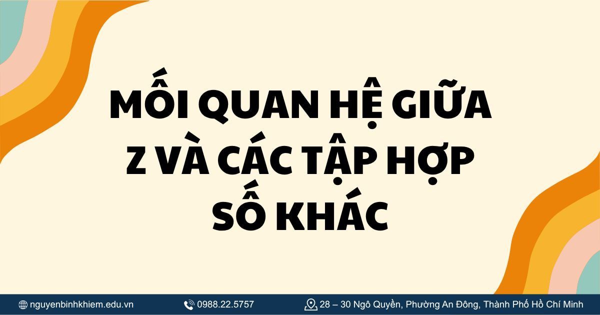Mối quan hệ giữa Z và các tập hợp số khác