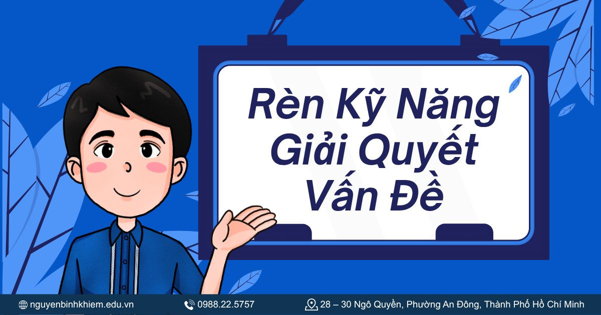 Rèn Kỹ Năng Giải Quyết Vấn Đề