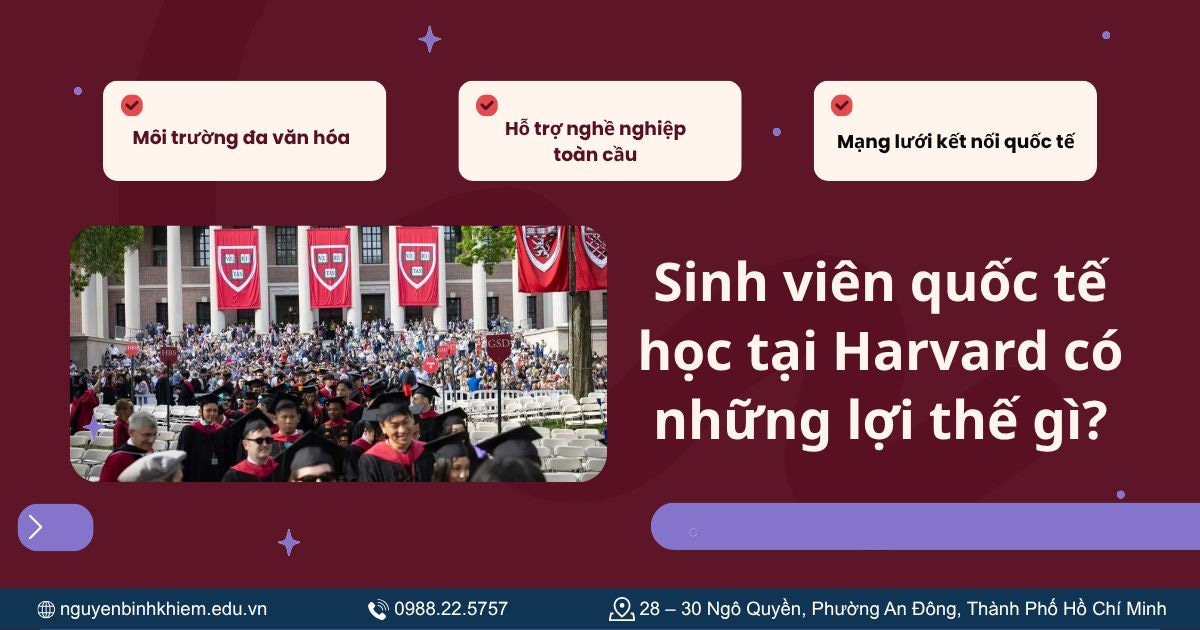 Sinh viên quốc tế học tại Harvard có những lợi thế gì?