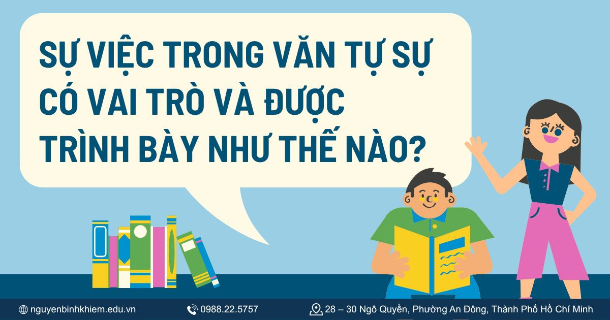 Sự việc trong văn tự sự có vai trò và được trình bày như thế nào?