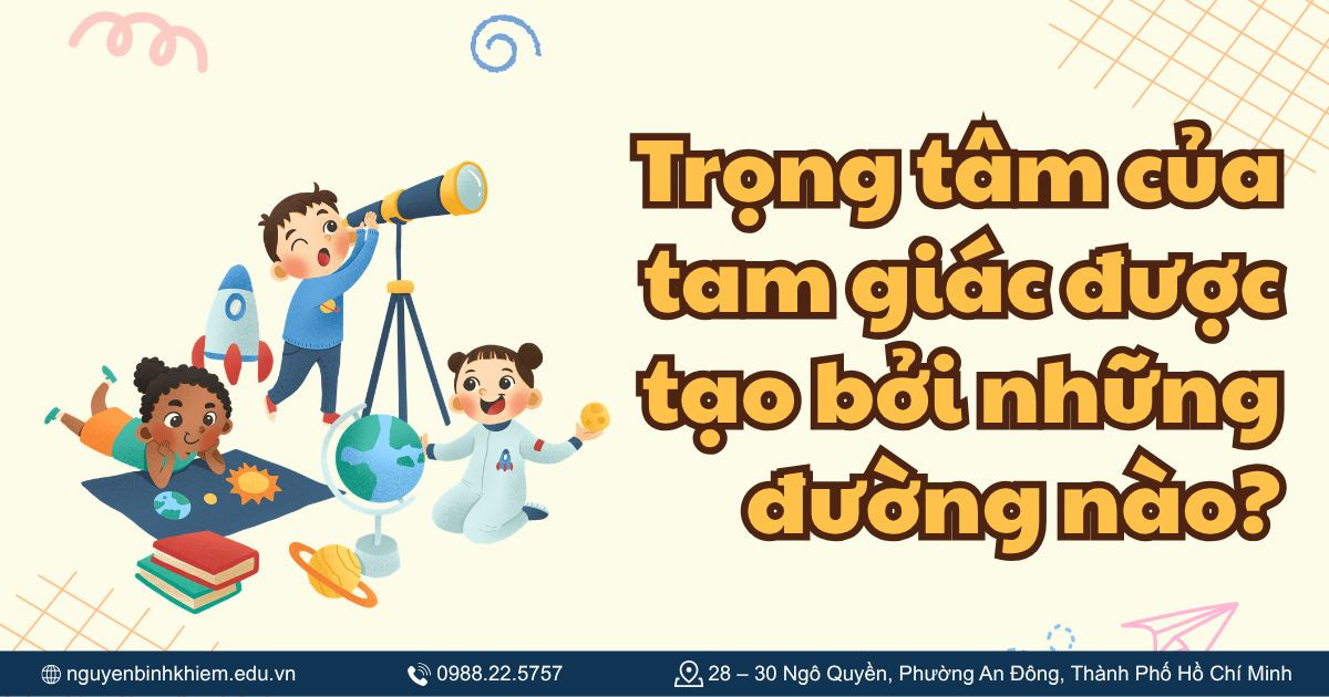 Trọng tâm của tam giác được tạo bởi những đường nào?