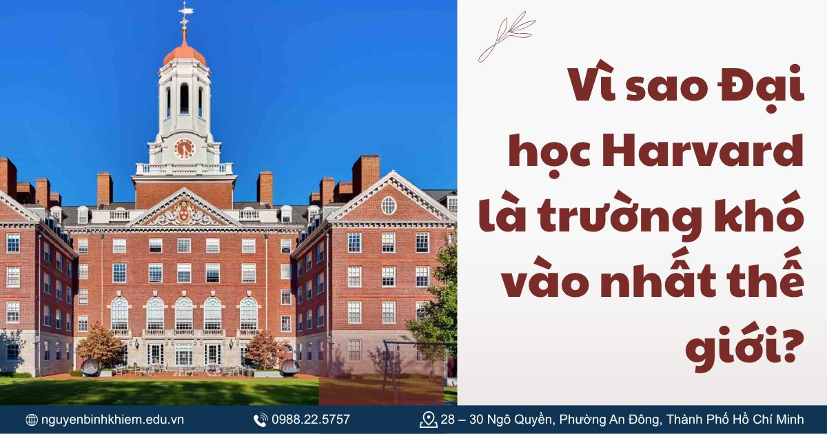 Vì sao Đại học Harvard là trường khó vào nhất thế giới?