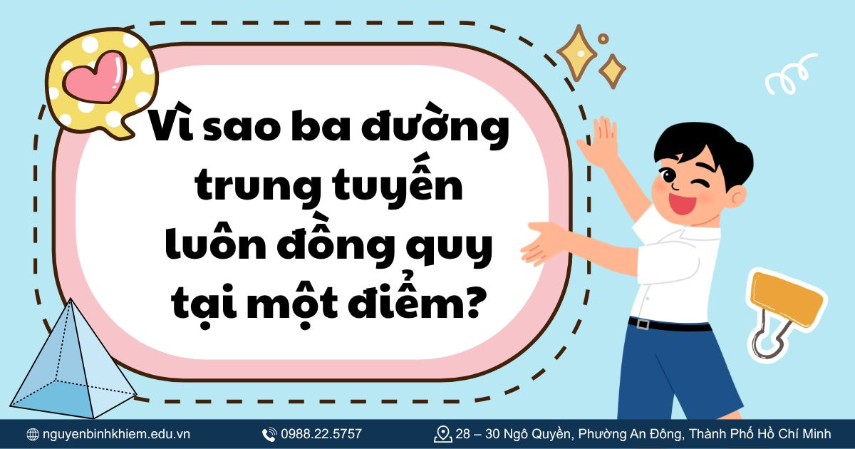 Vì sao ba đường trung tuyến luôn đồng quy tại một điểm?