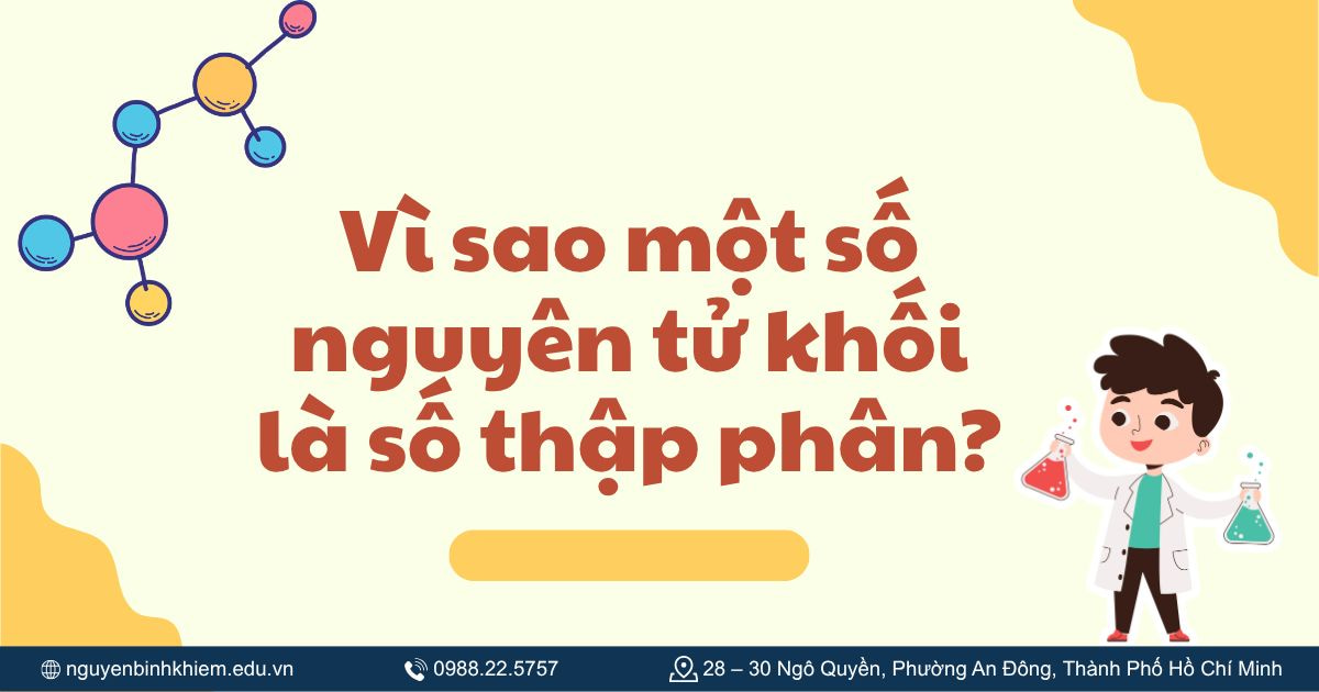 Vì sao một số nguyên tử khối là số thập phân?